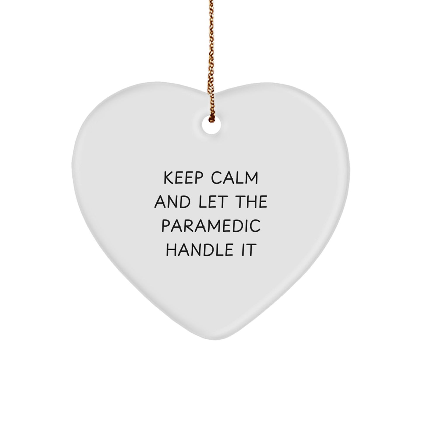 Funny Rescue Worker Christmas Unique Gifts from Men to Rescue Worker Friends with Heart Ornament Keep Calm And Let The Rescue Worker Handle It - Image 1