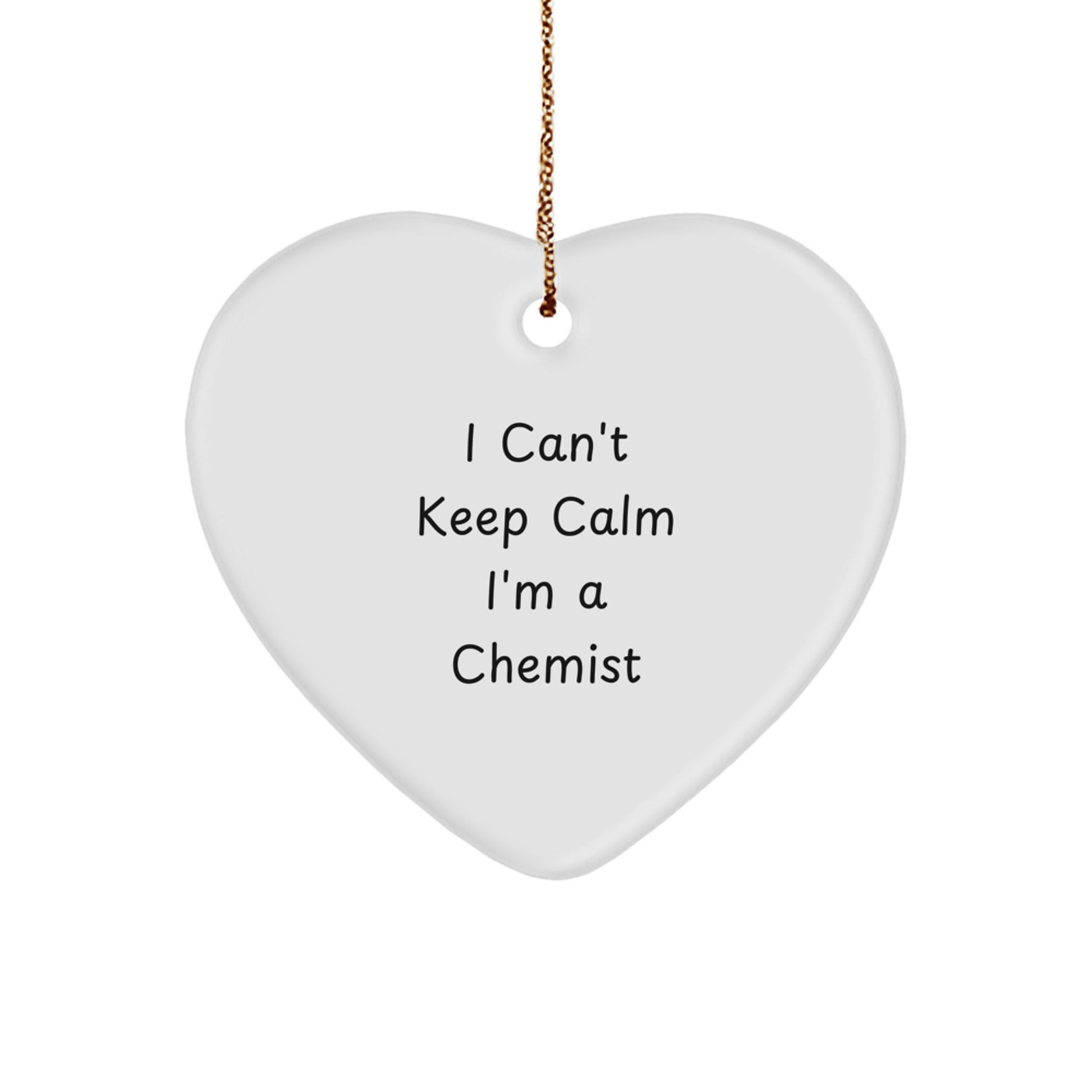 Funny Chemist Gifts - 'I Can't Keep Calm I'm A Chemist' Heart Ornament for Christmas - Image 1