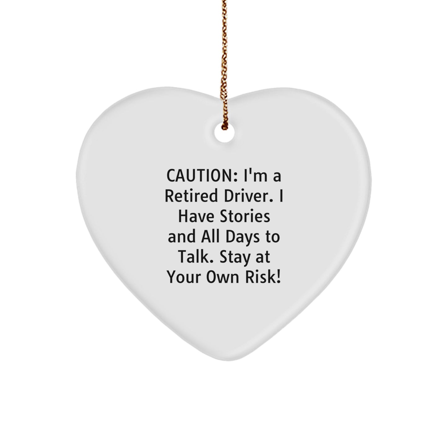 Funny Driver Gifts from Men to Driver Friends - Heart Ornament with Caution Quote - Image 1