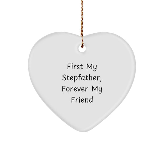 Stepfather Gifts, First My Stepfather, Forever My Friend Heart Ornament, Christmas Unique Gift for Men, Family, and Friends - Image 1