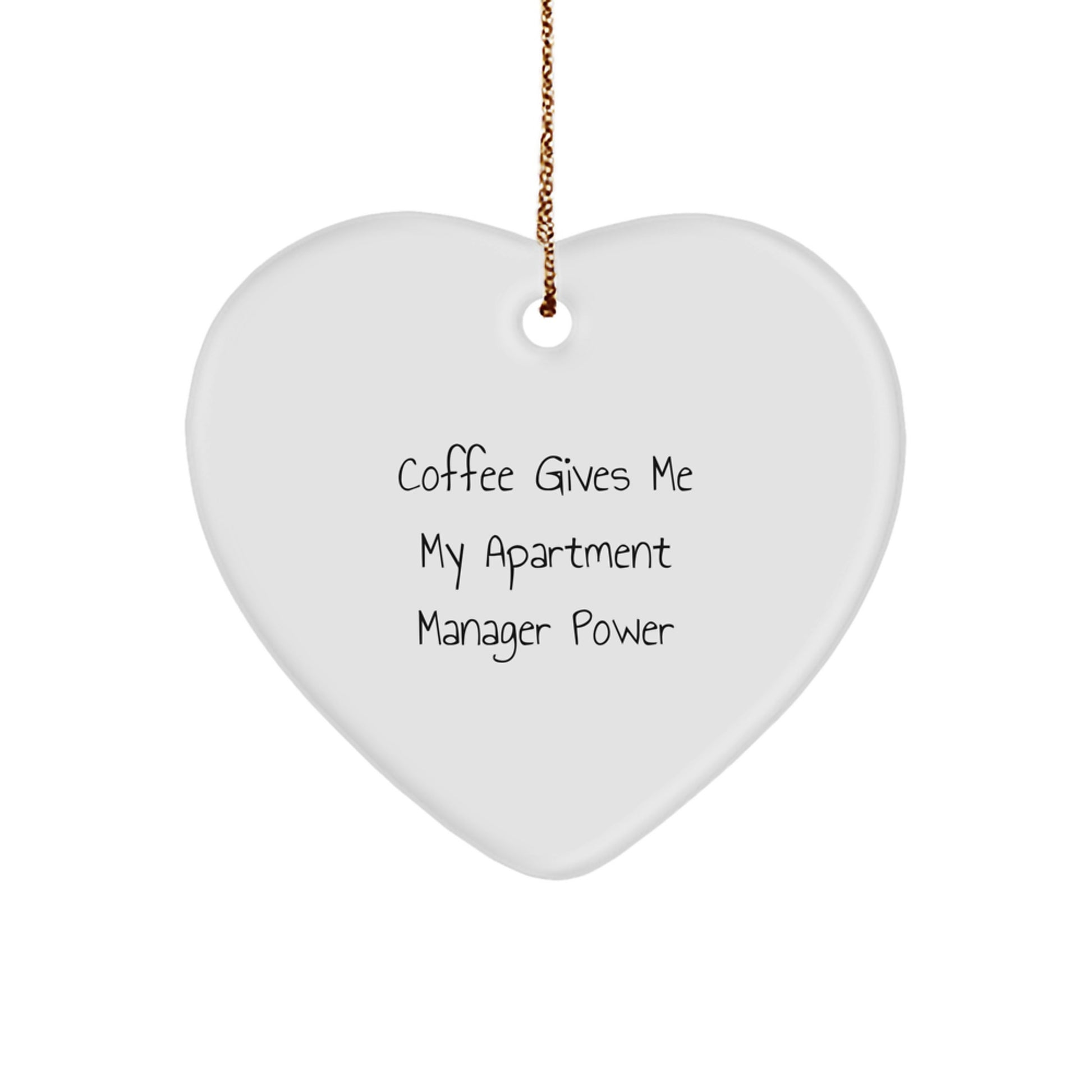 Funny Apartment Manager Gifts from Men, Christmas Unique Gifts for Apartment Manager, Heart Ornament, Coffee Gives Me My Apartment Manager Power - Image 1