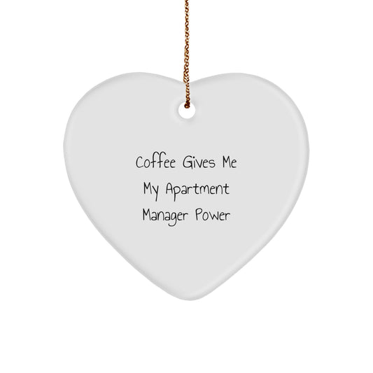 Funny Apartment Manager Gifts from Men, Christmas Unique Gifts for Apartment Manager, Heart Ornament, Coffee Gives Me My Apartment Manager Power - Image 1
