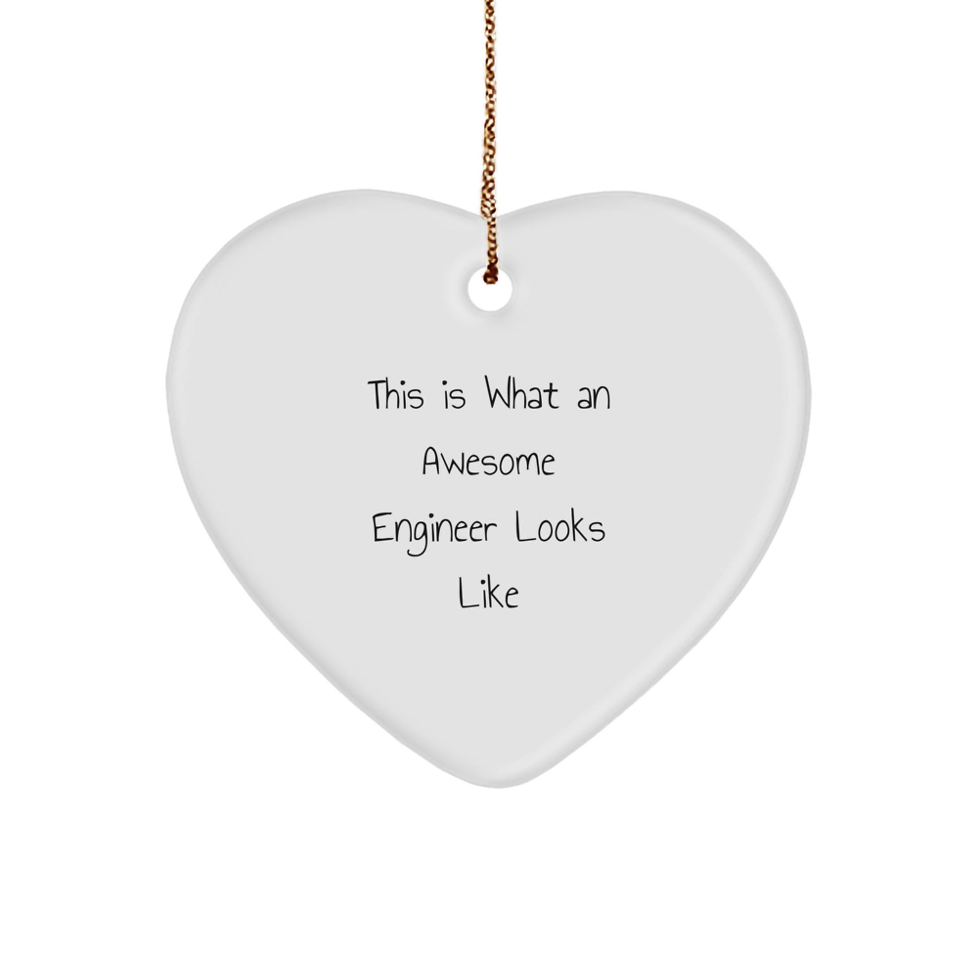 Funny Engineer Gifts from Friends, Gifts for Men, 'This Is What An Awesome Engineer Looks Like' Heart Ornament for Christmas - Image 1