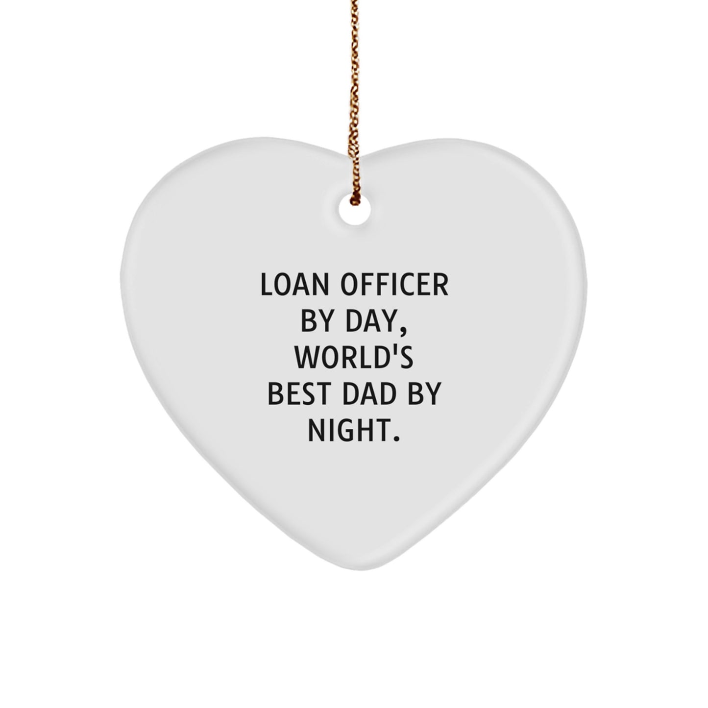 Loan Officer Gifts: Funny Heart Ornament for Christmas, 'Loan Officer By Day, World's Best Dad By Night.' Gifts from Men to Loan Officer, Perfect for Office Decor - Image 1