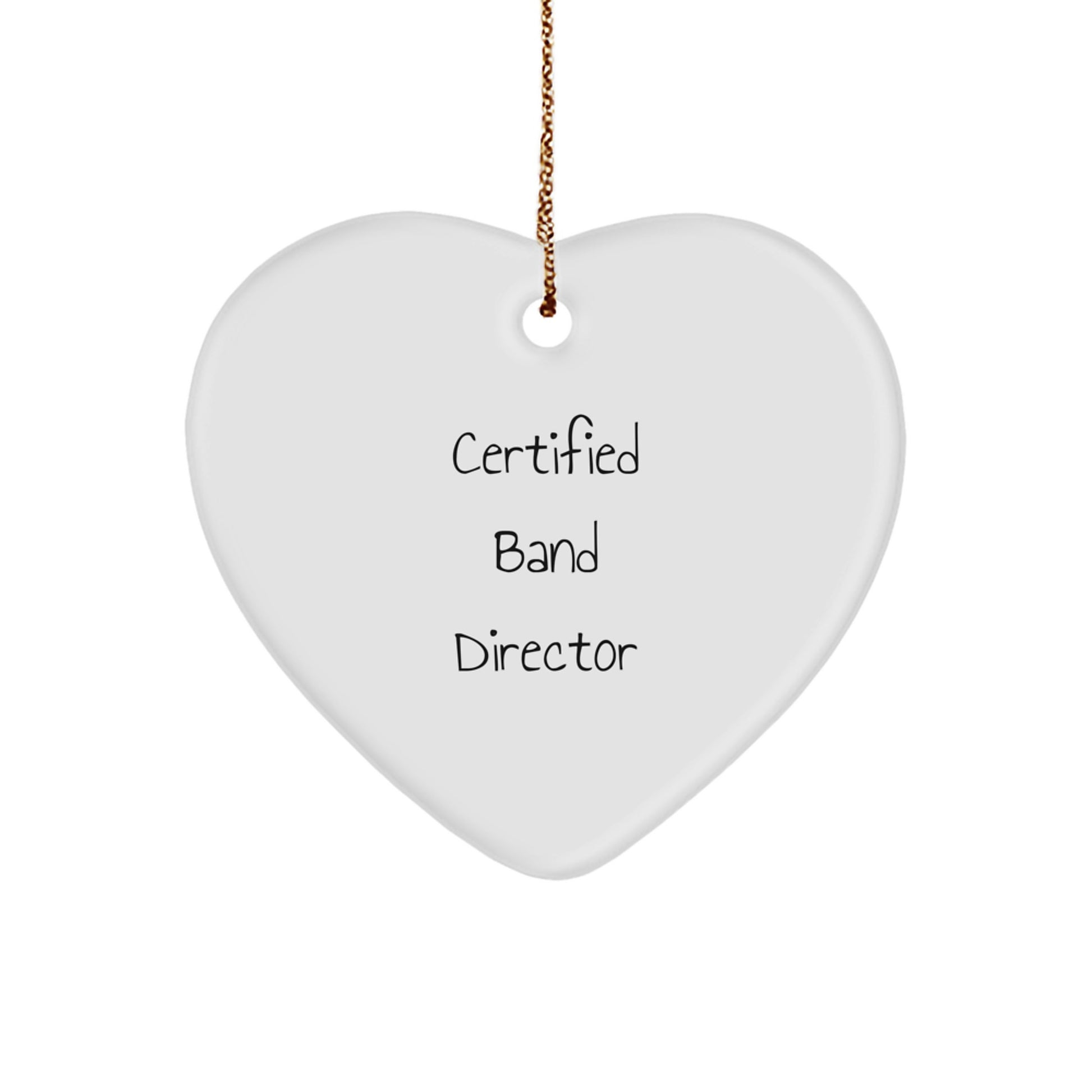 Funny 'Certified Band Director' Heart Ornament Gifts from Friends for Christmas Unique Presents - Image 1