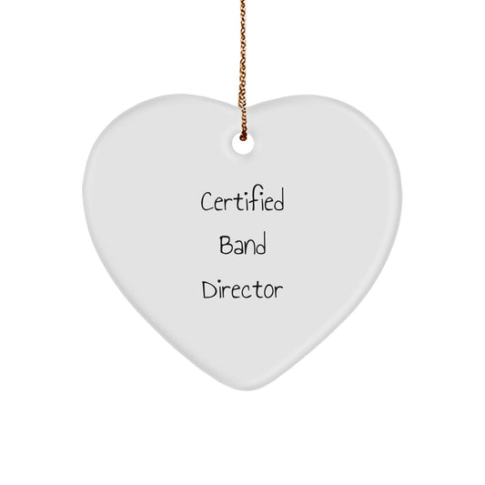 Funny 'Certified Band Director' Heart Ornament Gifts from Friends for Christmas Unique Presents - Image 1