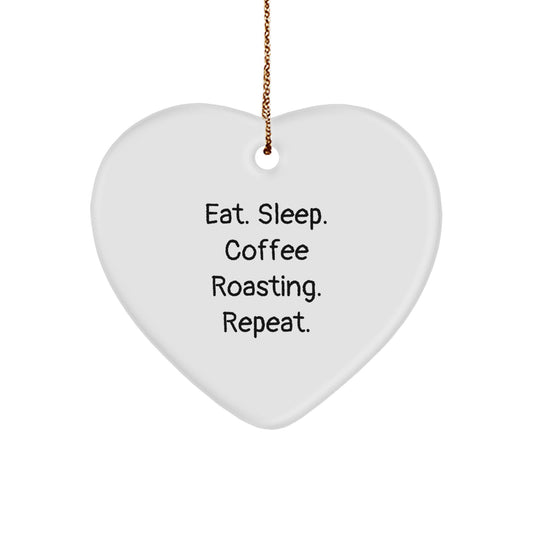 Funny Coffee Roasting Gifts for Her - Eat. Sleep. Coffee Roasting. Repeat. Heart Ornament, Christmas Unique Gifts from Friends to Family - Image 1