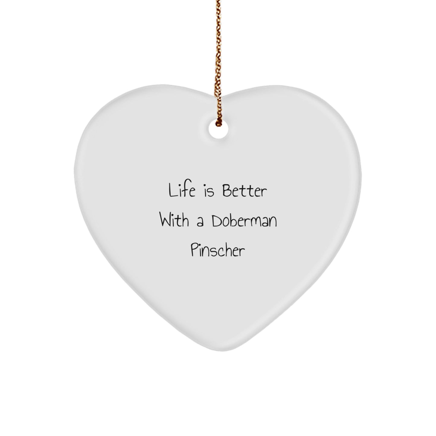 Doberman Pinscher Dog Lovers Heart Ornament, Funny Quote Gifts from Family, Friends, or Coworkers for Christmas - Image 1