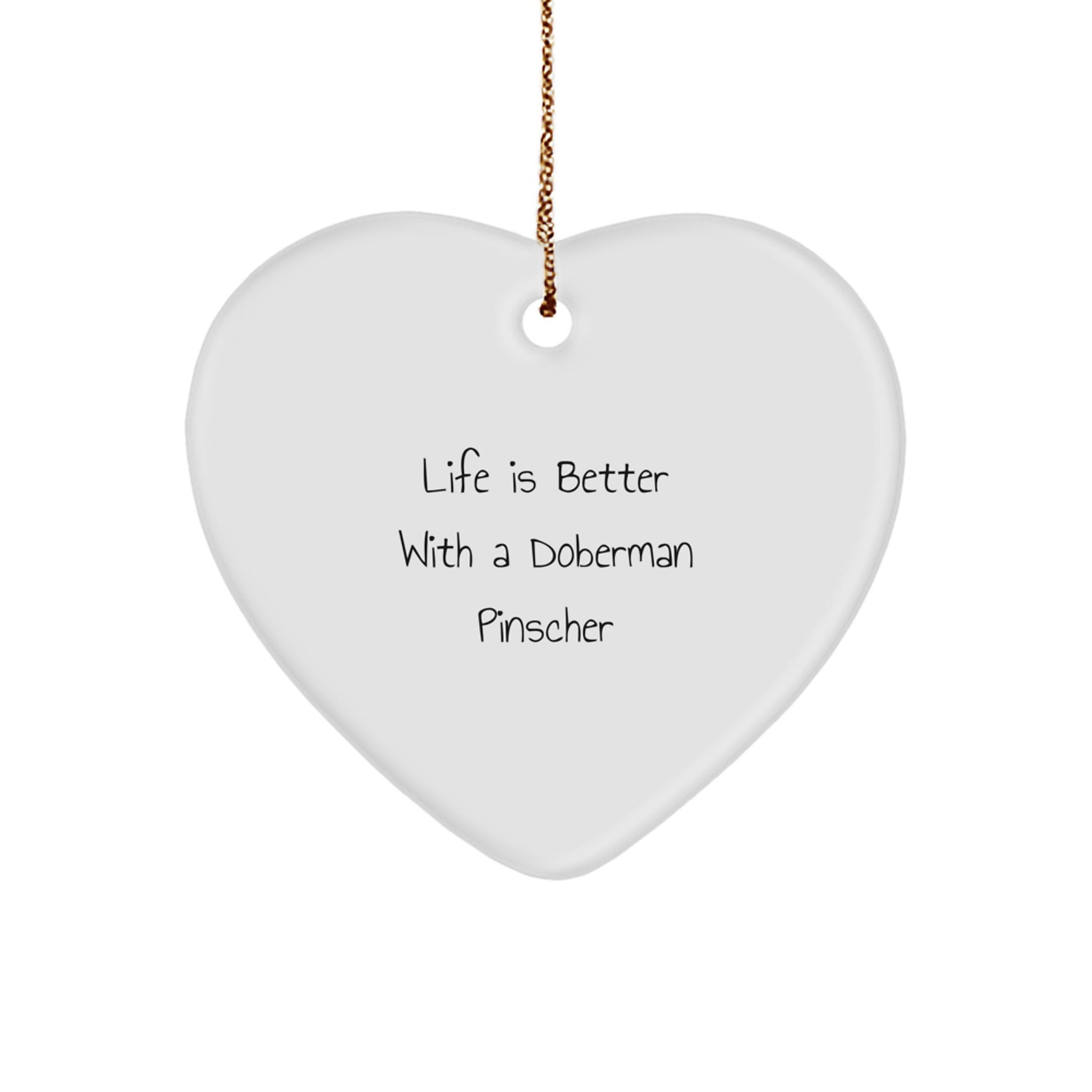 Doberman Pinscher Dog Lovers Heart Ornament, Funny Quote Gifts from Family, Friends, or Coworkers for Christmas - Image 1
