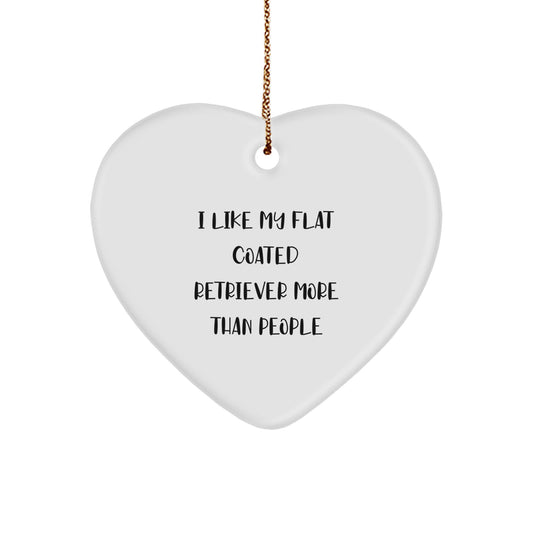 Funny Flat Coated Retriever Dog Lover Gifts from Friends and Family - Heart Ornament with Quote I Like My Flat Coated Retriever More Than People - Image 1