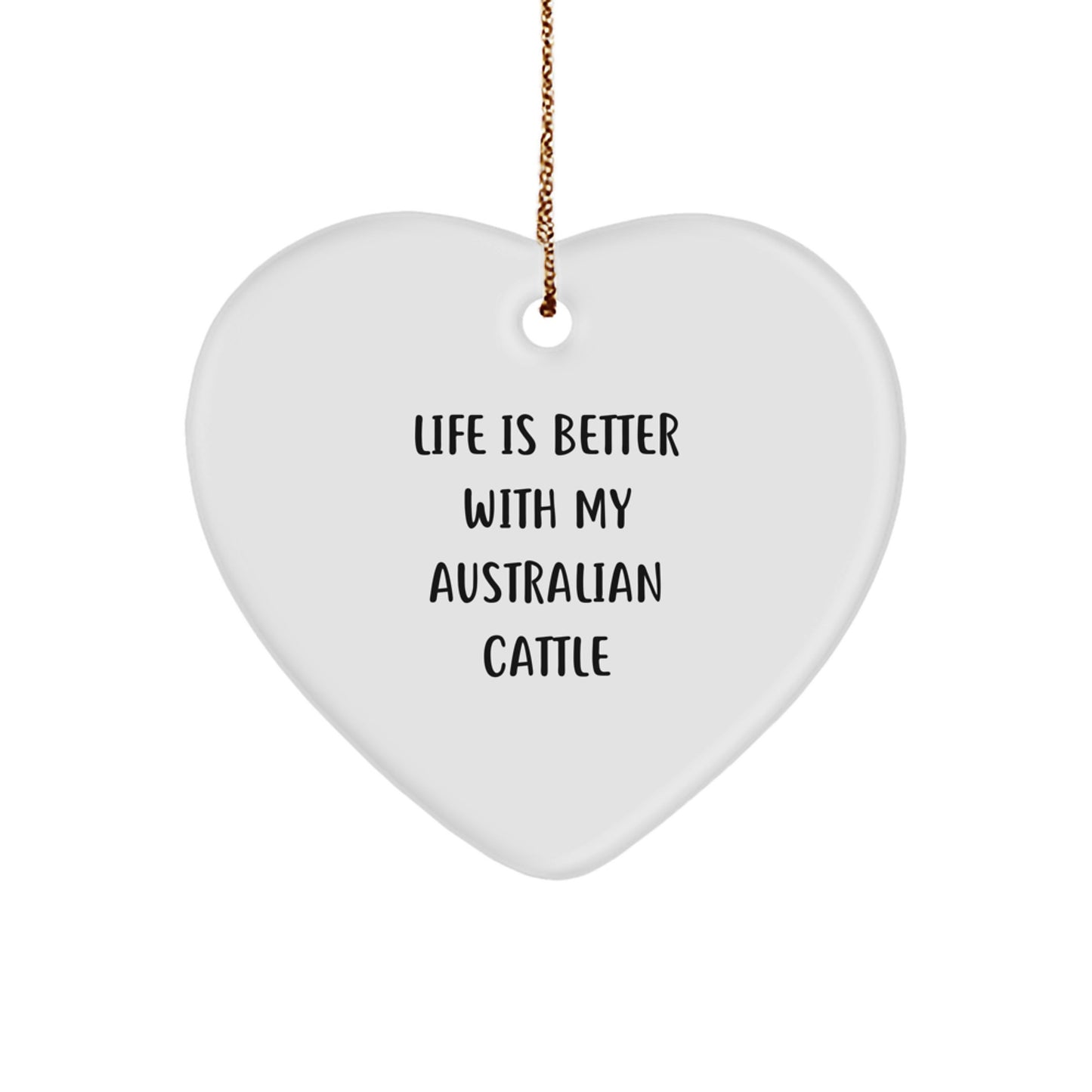 Australian Cattle Dog Heart Ornament Gifts from Men to Friends for Christmas - 'Life Is Better With My Australian Cattle' Quote, White Heart Shape, Durable MDF Material, Vibrant Colors - Image 1