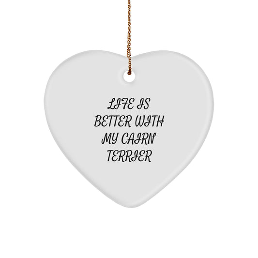 Cairn Terrier Dog Gifts, Funny Quote Life Is Better With My Cairn Terrier, Heart Ornament for Christmas, Gifts from Family, Gifts for Cairn Terrier Dog Lovers - Image 1