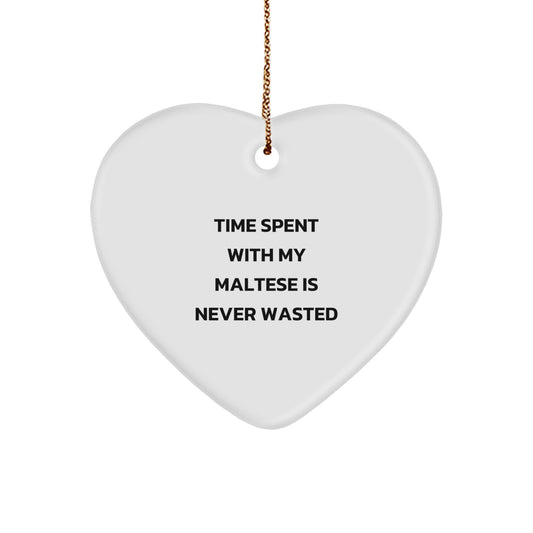 Maltese Dog Lovers Gift, Funny Heart Ornament for Friends Family, 'Time Spent With My Maltese Is Never Wasted', Christmas Unique Gifts from Men - Image 1