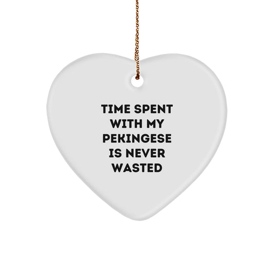Funny Pekingese Dog Gifts - Heart Ornament 'Time Spent With My Pekingese Is Never Wasted' for Christmas, Gifts from Family to Friends - Image 1