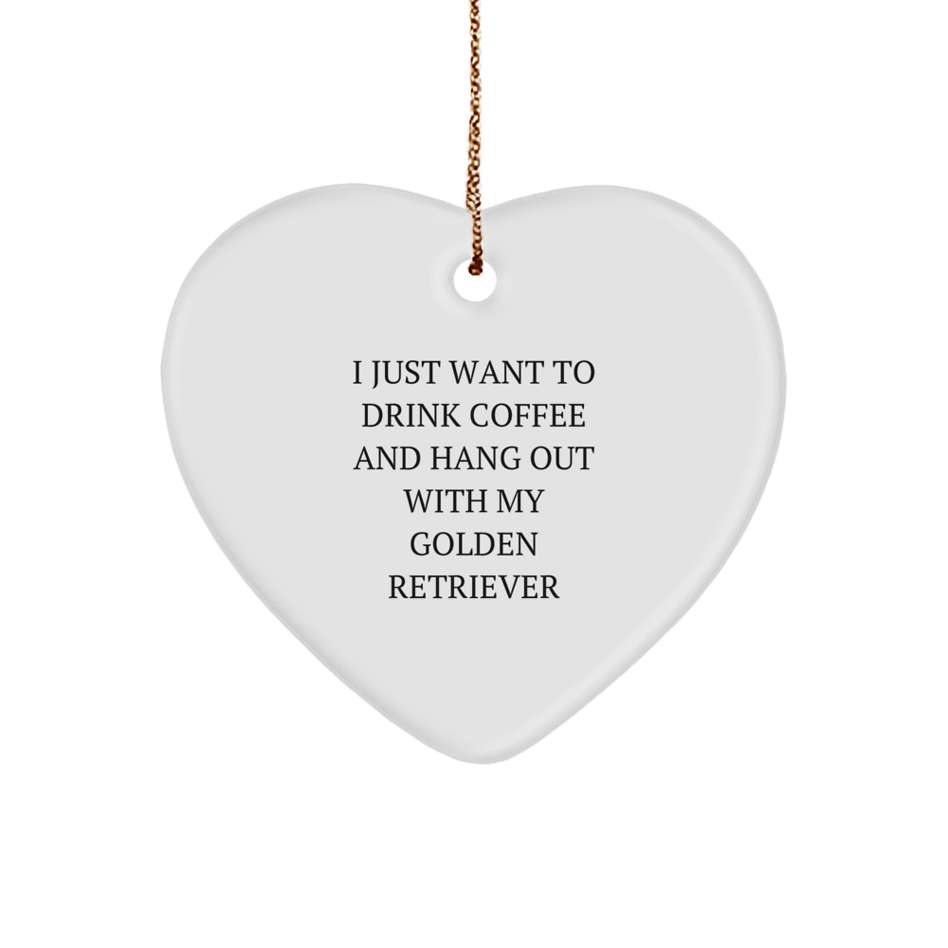 Golden Retriever Dog Gifts: Funny Quote Ornament, Gifts from Friends for Golden Retriever Dog Lovers, Heart-Shaped MDF Ornament for Christmas Unique Gifts - Image 1