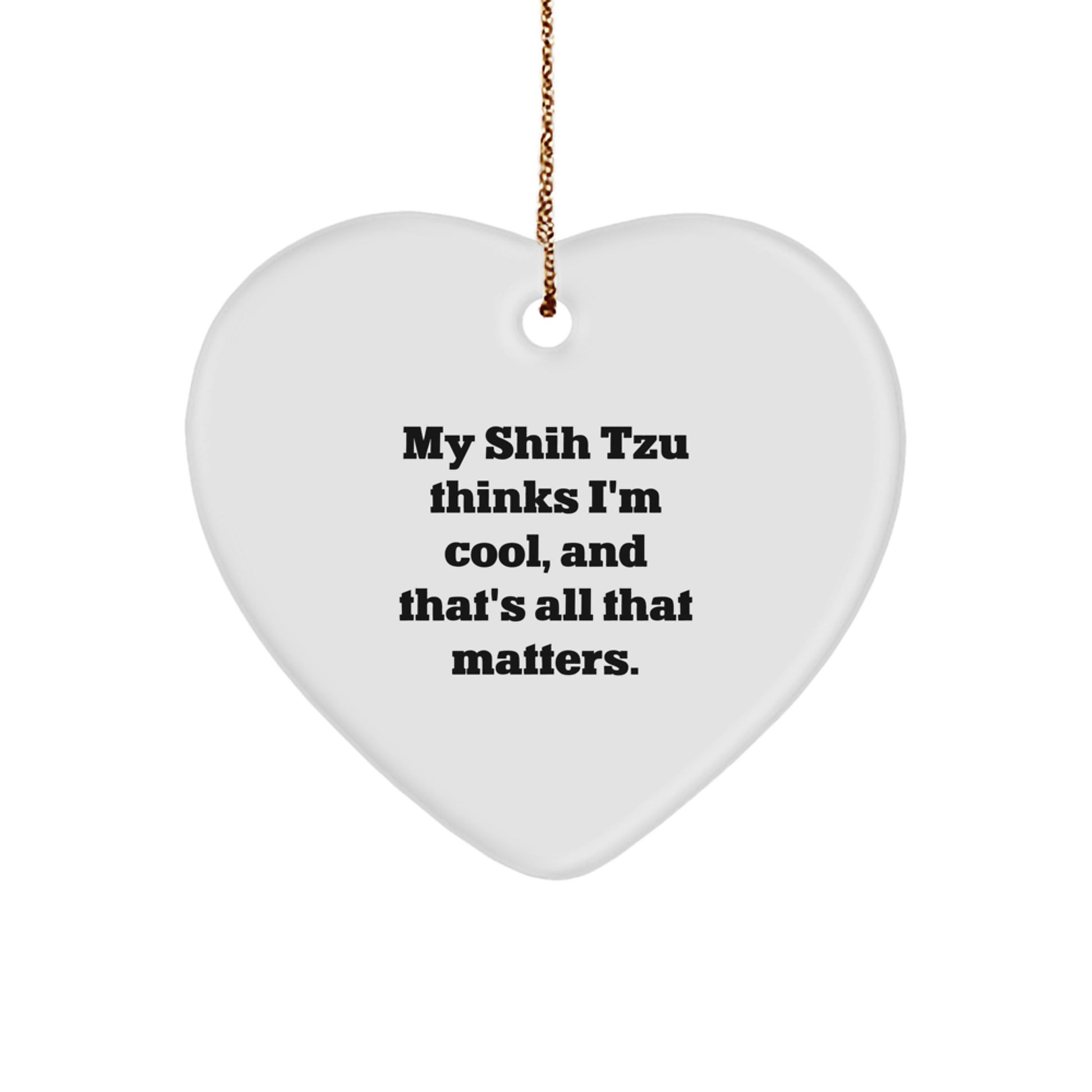 Shih Tzu Dog Lover's Heart Ornament, Funny Quote Gift from Friends to Family, Christmas Unique Gifts for Shih Tzu Dog Owners - Image 1