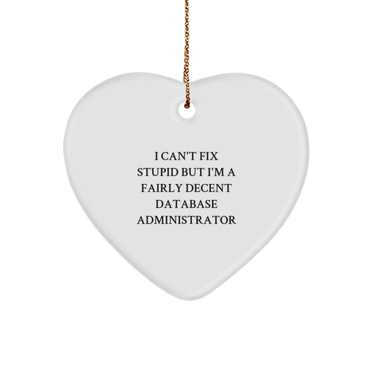 Funny Quote Database Administrator Heart Ornament Gifts from Friends for Christmas Unique - Image 1