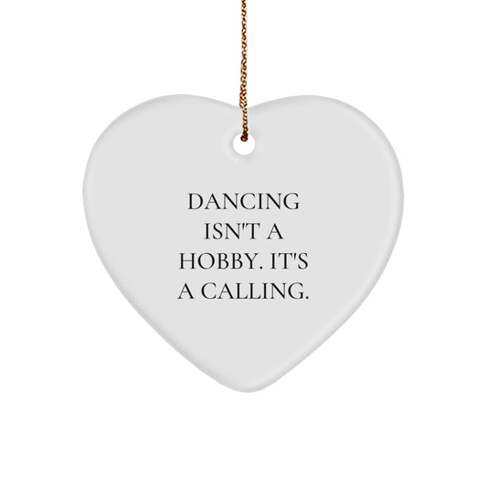 Dancing Heart Ornament Gifts from Family for Friends, 'Dancing Isn't A Hobby. It's A Calling.' Christmas Unique Gifts - Image 1