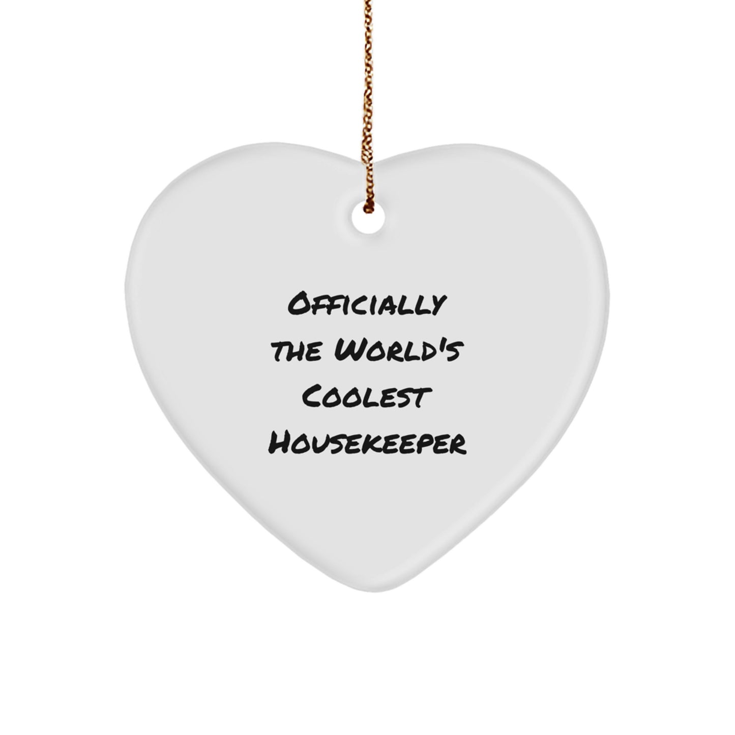 Funny Housekeeper Gifts from Men to Women - Heart Ornament, Officially The World's Coolest Housekeeper, Unique Christmas Unique Gifts - Image 1