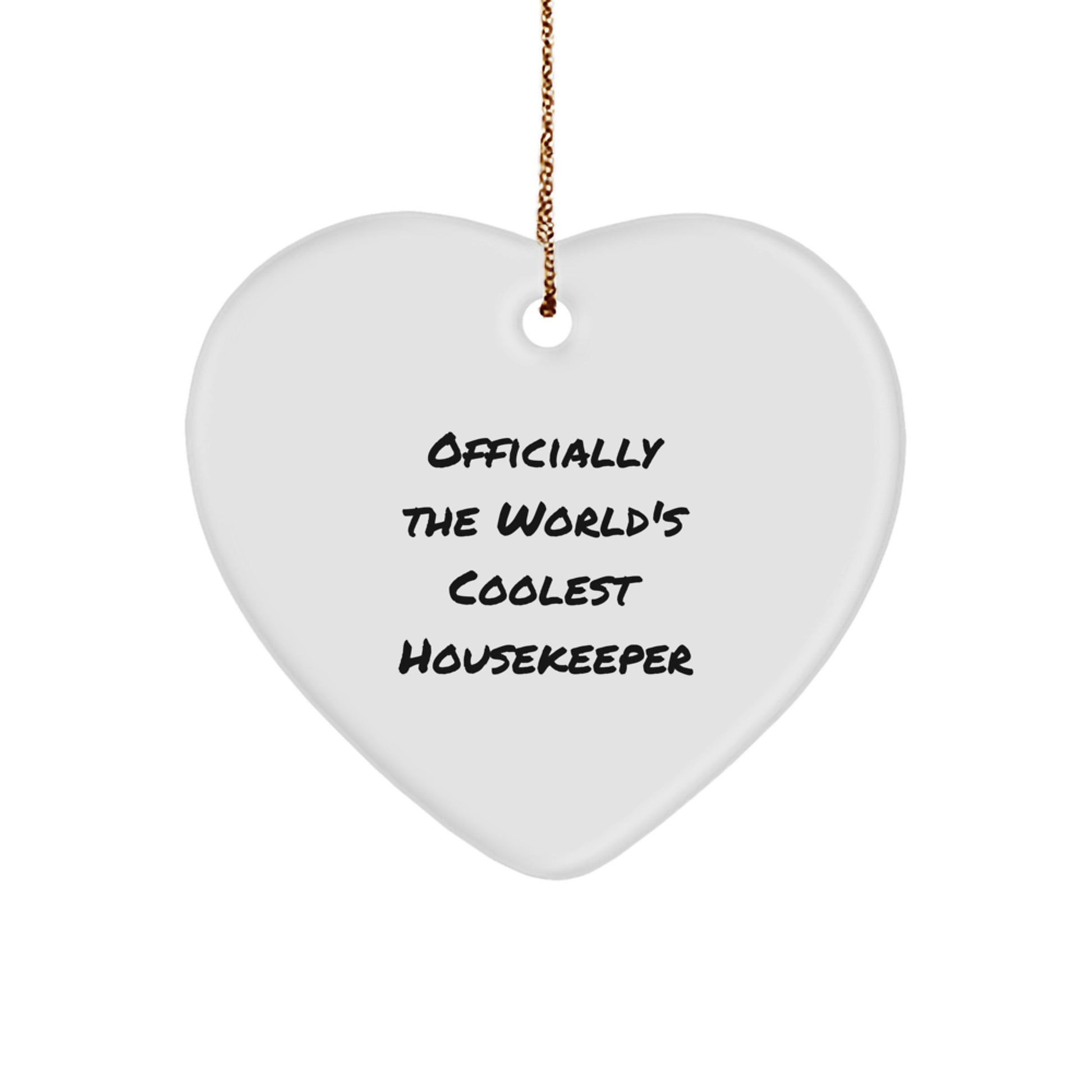 Funny Housekeeper Gifts from Men to Women - Heart Ornament, Officially The World's Coolest Housekeeper, Unique Christmas Unique Gifts - Image 1