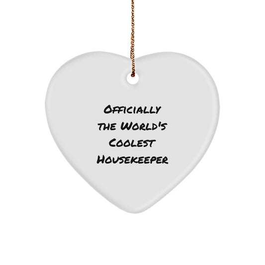 Funny Housekeeper Gifts from Men to Women - Heart Ornament, Officially The World's Coolest Housekeeper, Unique Christmas Unique Gifts - Image 1