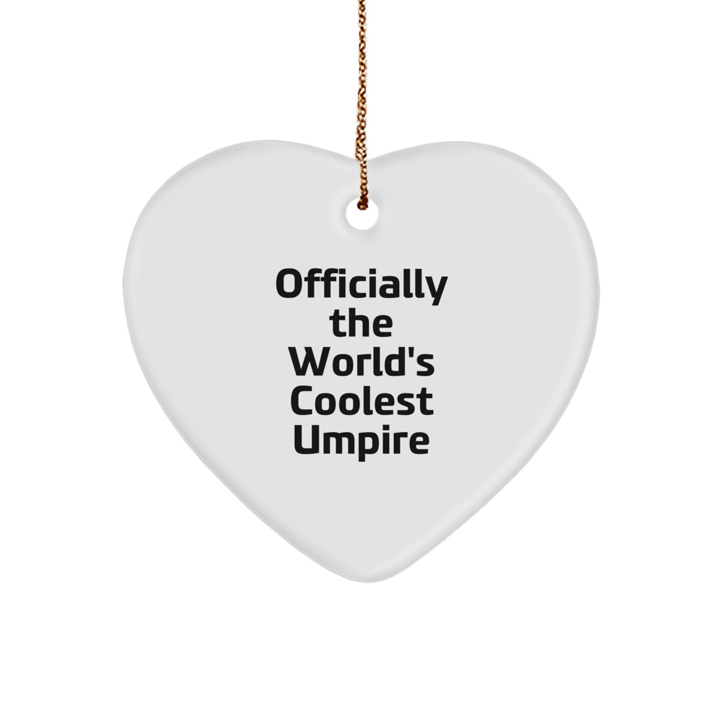 Funny Umpire Heart Ornament, Gifts from Men or Women for Umpire Friends, Officially The World's Coolest Umpire Christmas Unique Gift - Image 1