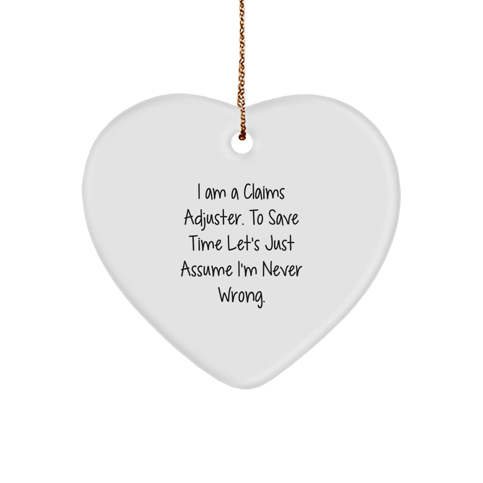Cute Claims Adjuster Gifts from Friends - Funny Quote Heart Ornament, Unique Christmas Unique Gift Ideas for Claims Adjuster, Men, Women, Coworkers, Family - Image 1