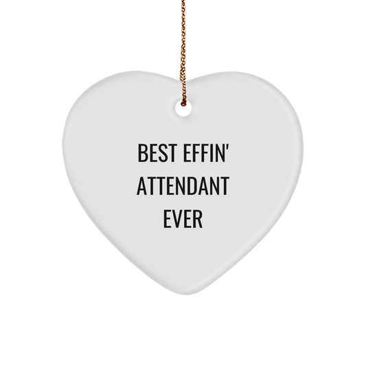 Funny Attendant Heart Ornament Gifts from Men to Attendant, Unique Christmas Unique Gift Ideas for Attendant, Best Effin' Attendant Ever Heart Shaped Ornament - Image 1