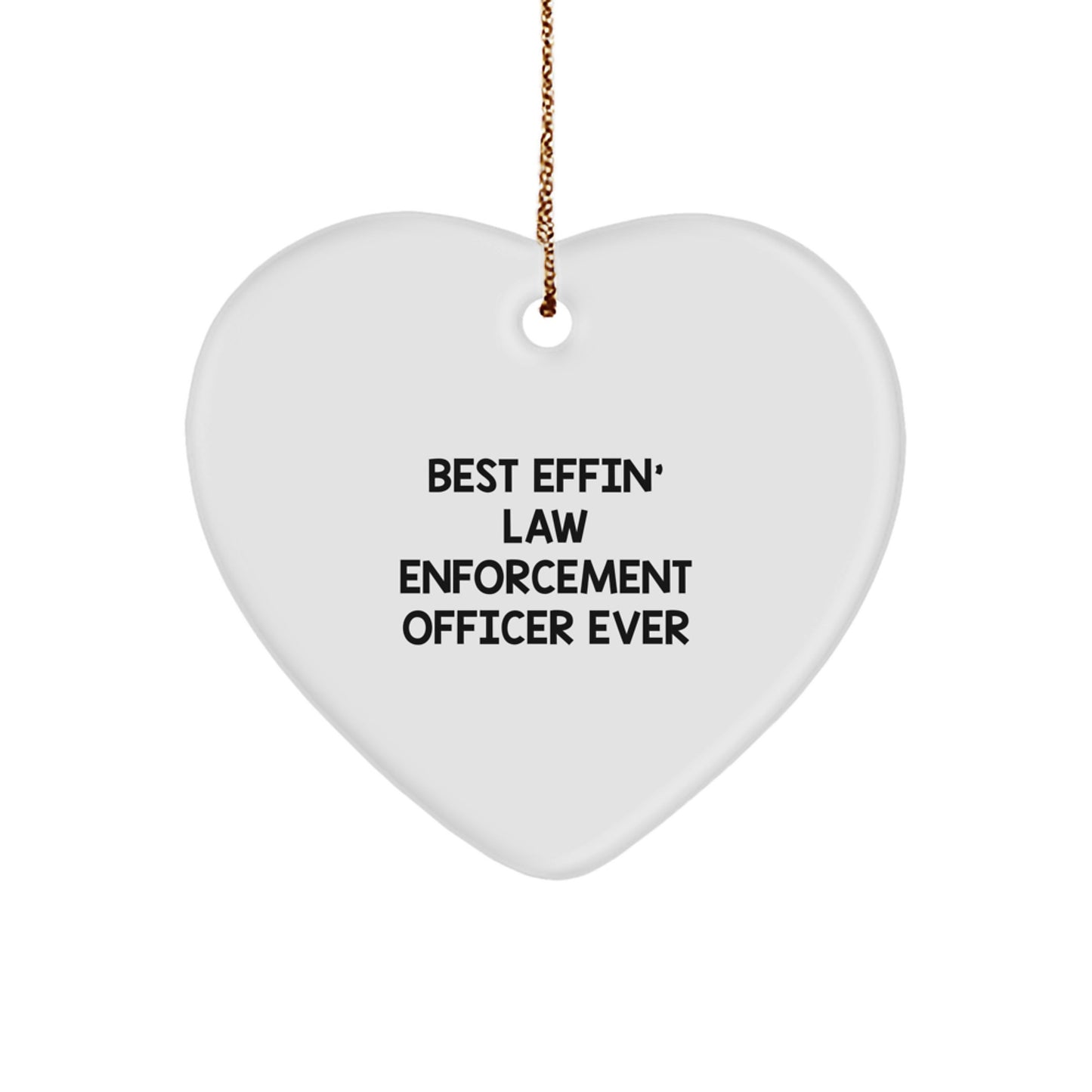Funny Law Enforcement Officer Gifts from Friends - Best Effin' Heart Ornament, Unique Christmas Unique Gifts for Law Enforcement Officer, Men - Image 1