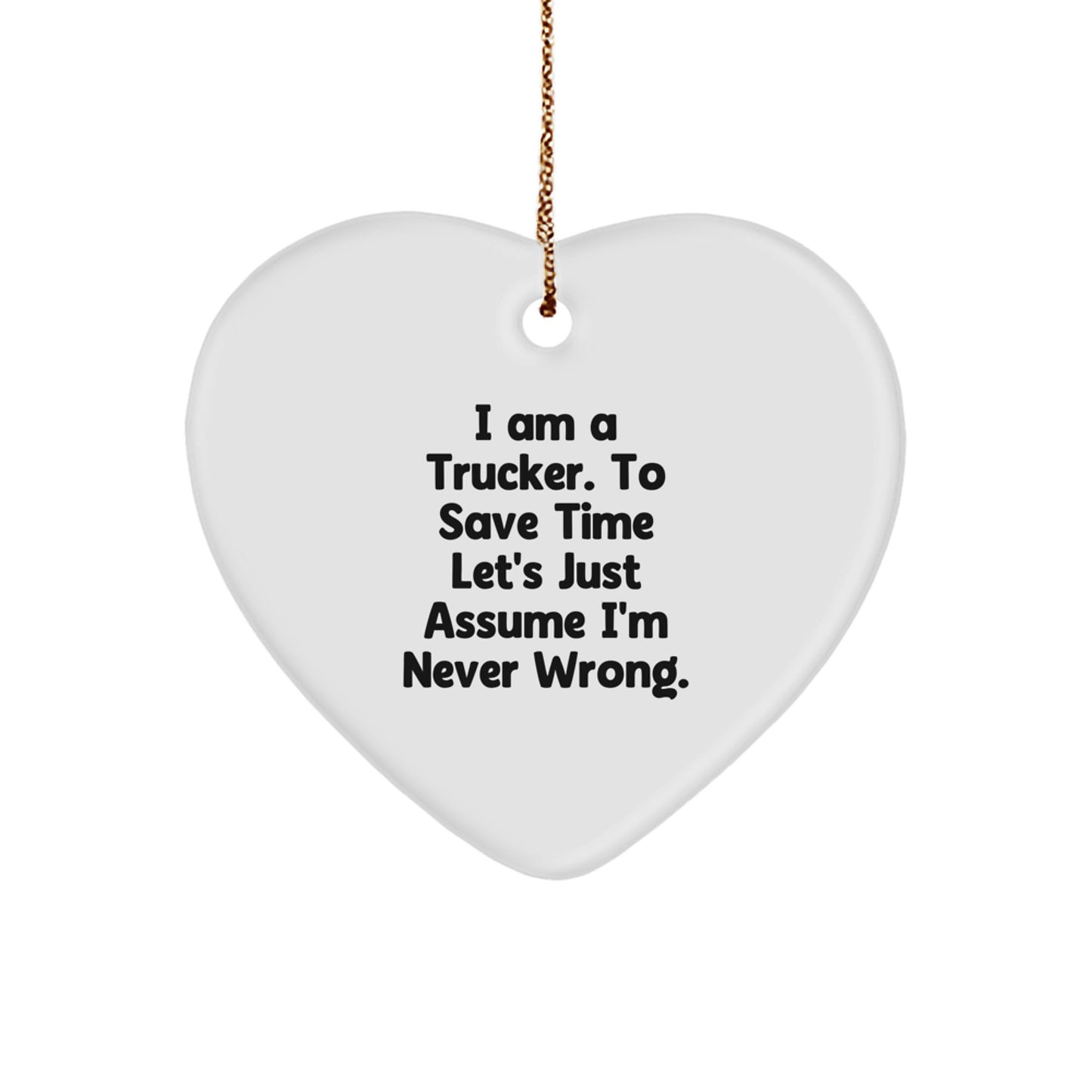 Funny Trucker Gifts from Friends and Family, Heart Ornament for Trucker, Christmas Unique - Image 1
