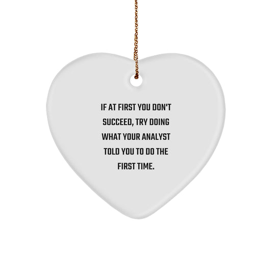 Funny Analyst Gifts for Men from Family - Heart Ornament with If 'At First You Don't Succeed' Quote, Christmas Unique Gifts for Analyst Friends - Image 1