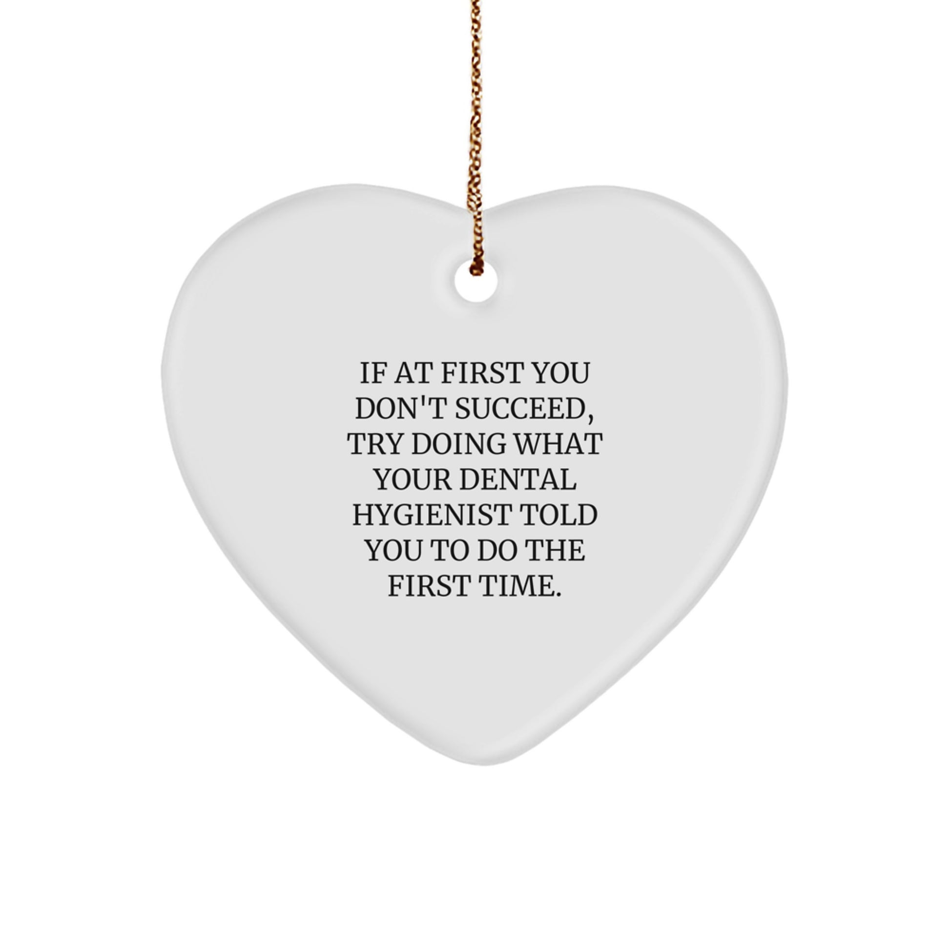 Funny Dental Hygienist Gifts, Christmas Unique Gifts from Family to Dental Hygienist, Heart Ornament with Inspirational Quote - Image 1