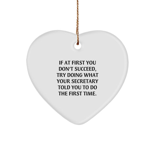 Funny Secretary Heart Ornament Gifts from Friends, Coworkers, Family - If At First You Don't Succeed, Secretary Told You To Do It, Christmas Unique Gifts - Image 1