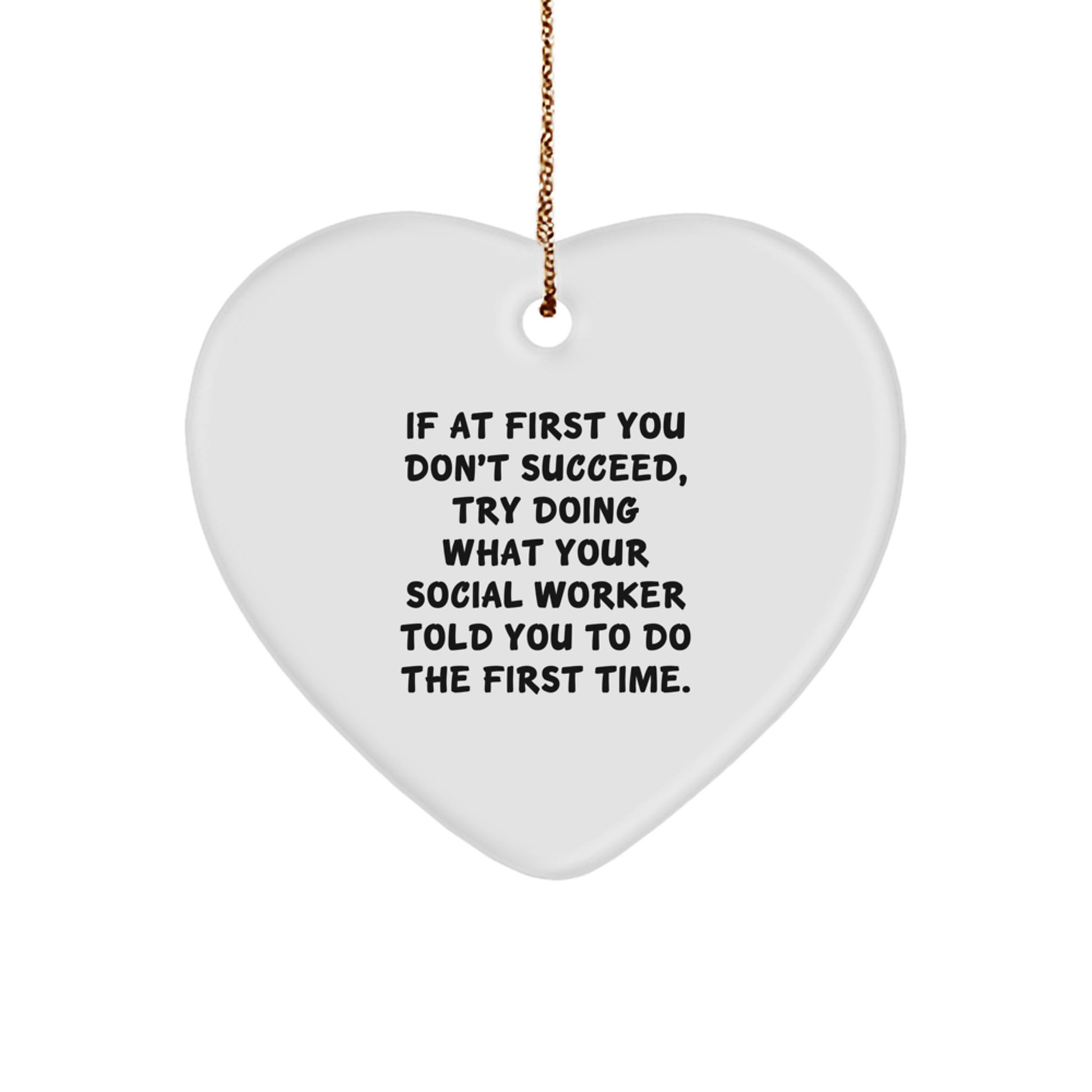 Funny Social Worker Gifts from Friends, Christmas Unique Gifts for Social Worker, Heart Ornament with If At First You Don't Succeed Quote - Image 1