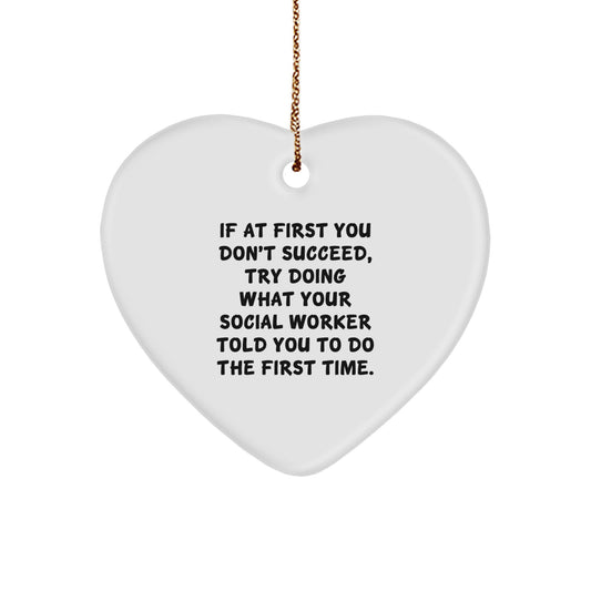Funny Social Worker Gifts from Friends, Christmas Unique Gifts for Social Worker, Heart Ornament with If At First You Don't Succeed Quote - Image 1