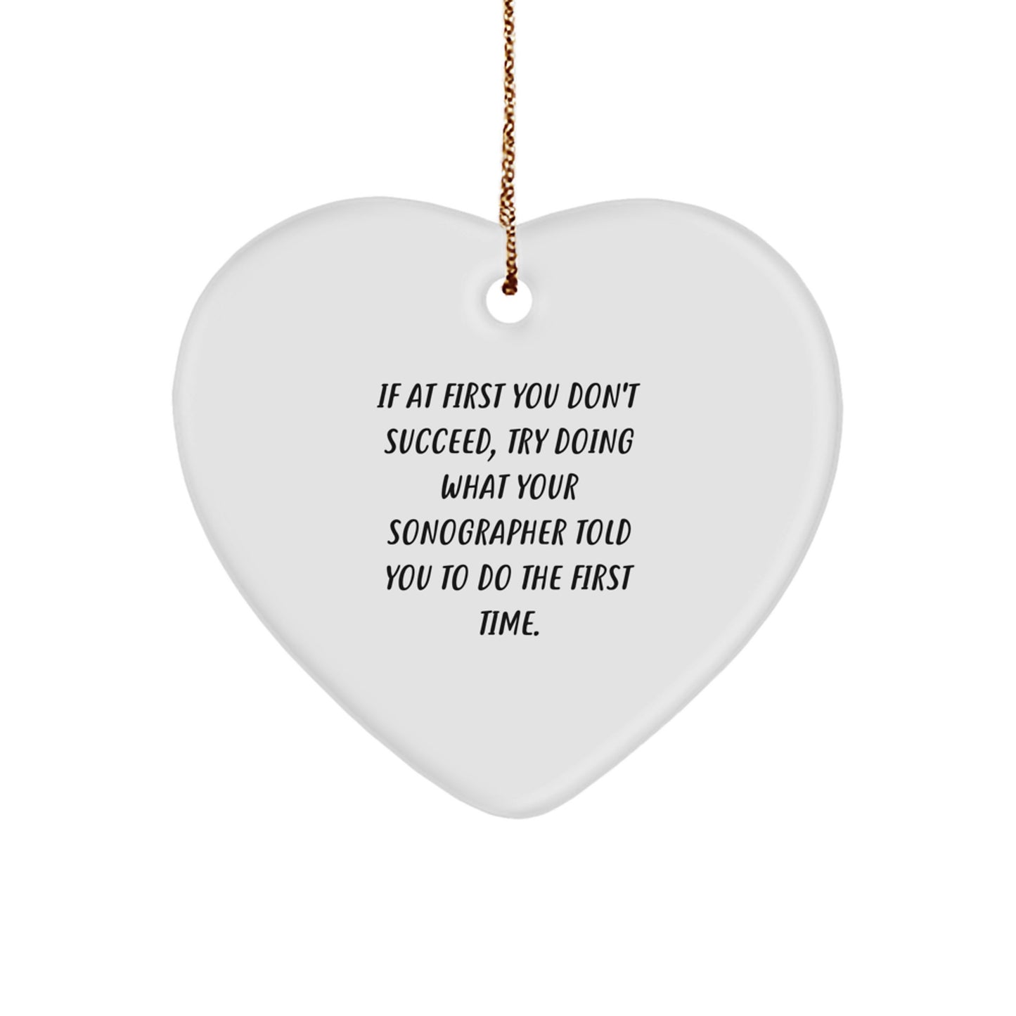 Funny Sonographer Gifts from Men, Women, Friends, Coworkers to Sonographer, Men, Women, Friends, Coworkers - Heart Ornament with Quote - Christmas Unique Gifts - Image 1