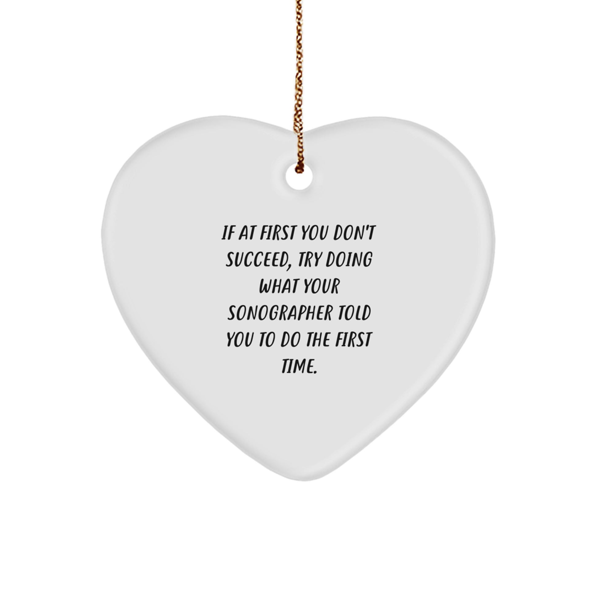 Funny Sonographer Gifts from Men, Women, Friends, Coworkers to Sonographer, Men, Women, Friends, Coworkers - Heart Ornament with Quote - Christmas Unique Gifts - Image 1