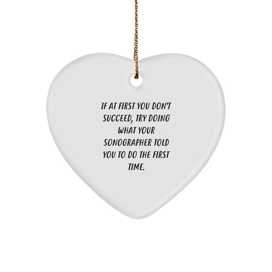 Funny Sonographer Gifts from Men, Women, Friends, Coworkers to Sonographer, Men, Women, Friends, Coworkers - Heart Ornament with Quote - Christmas Unique Gifts - Image 1