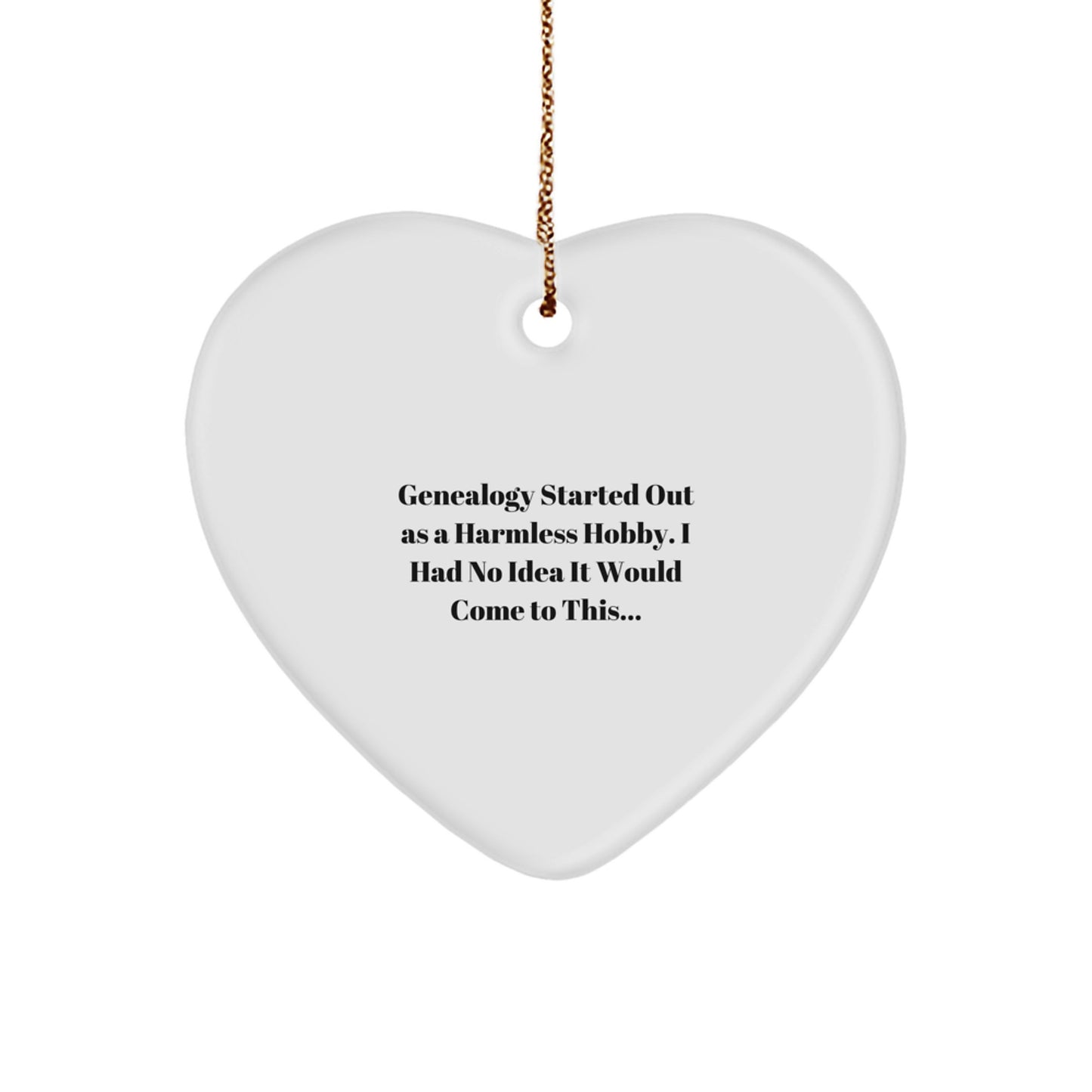 Genealogy Gifts from Family Members - Funny Quote Heart Ornament for Genealogy Enthusiasts - Christmas Unique Gifts for Women - Image 1