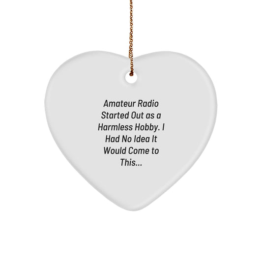 Funny Amateur Radio Gifts for Men, Women, Friends, Coworkers - Heart Ornament from a Hilarious Radio Enthusiast - Unique Christmas Unique Gifts - Image 1