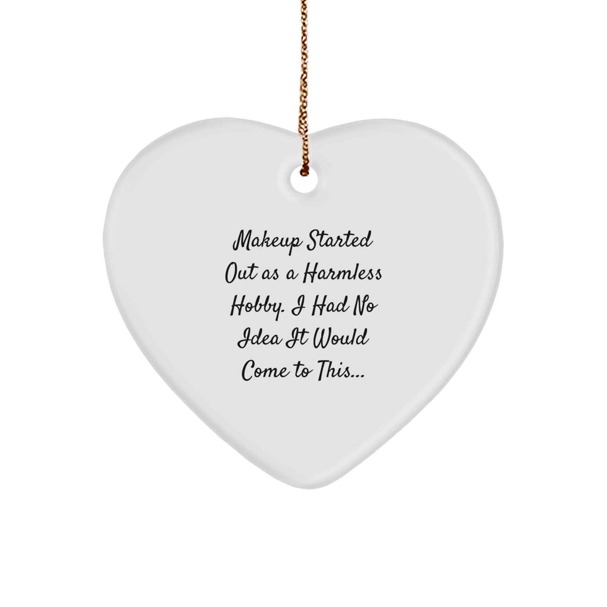Makeup Lover Gifts from Men to Friends' Christmas Unique Gifts - Funny Makeup Heart Ornament - Image 1