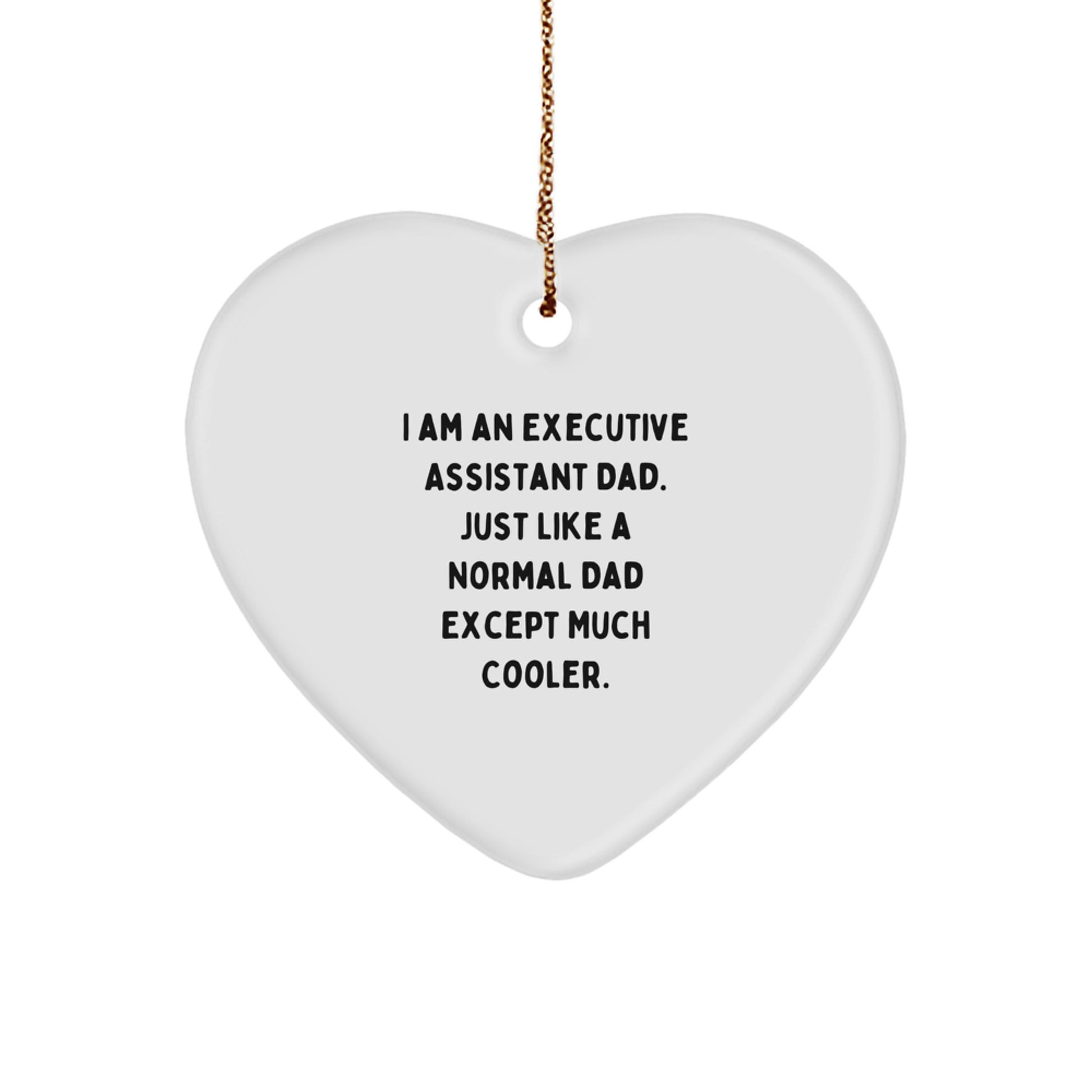 Funny Executive Assistant Gifts from Dad, Heart Ornament for Executive Assistant Men, Christmas Unique Gifts for Executive Assistant Dads - Image 1