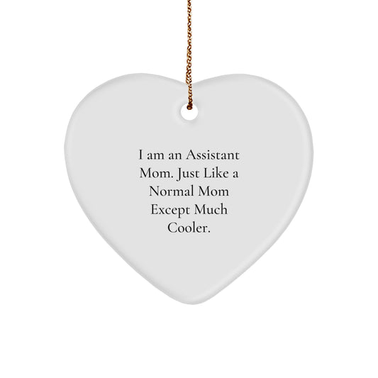 Fun 'I Am An Assistant Mom' Heart Ornament Funny Gift for Assistant Mom, Unique Christmas Unique Gifts from Family to Assistant Mom, Heartwarming Assistant Mom Accessories - Image 1