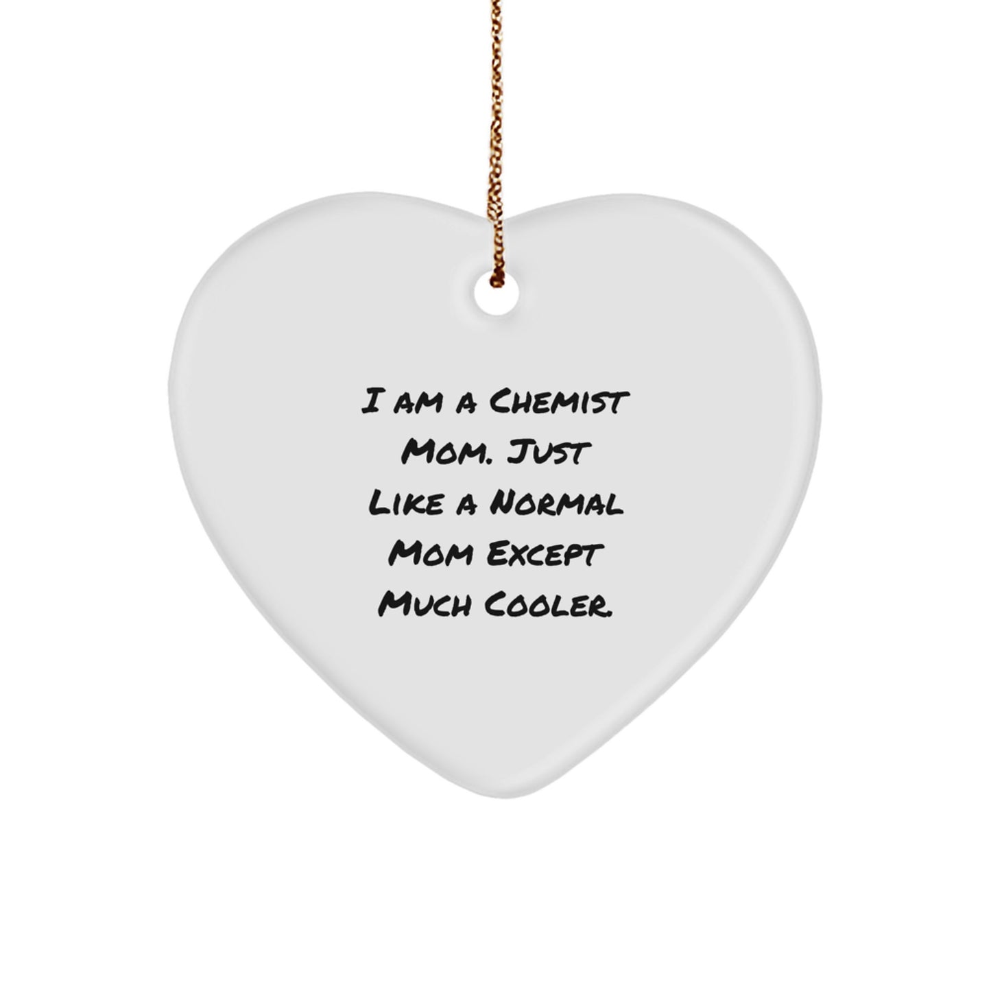 Chemist Mom's Heartfelt Gift, Funny Christmas Ornament for Chemist Woman, Gifts from Chemist Dad - Image 1