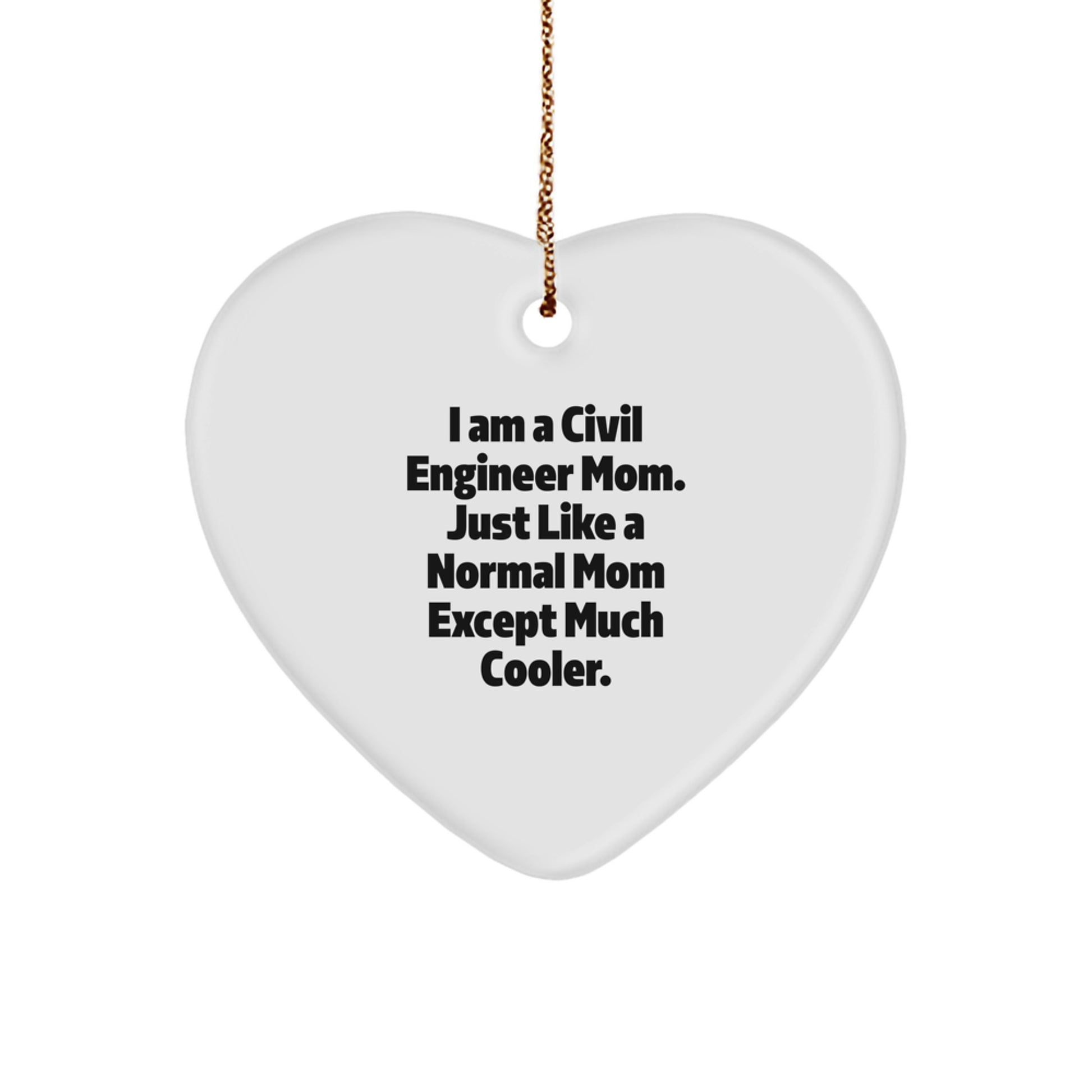 Funny Civil Engineer Mom Gifts - Heart Ornament for Christmas from Family - I'm a Civil Engineer Mom Gifts - Image 1