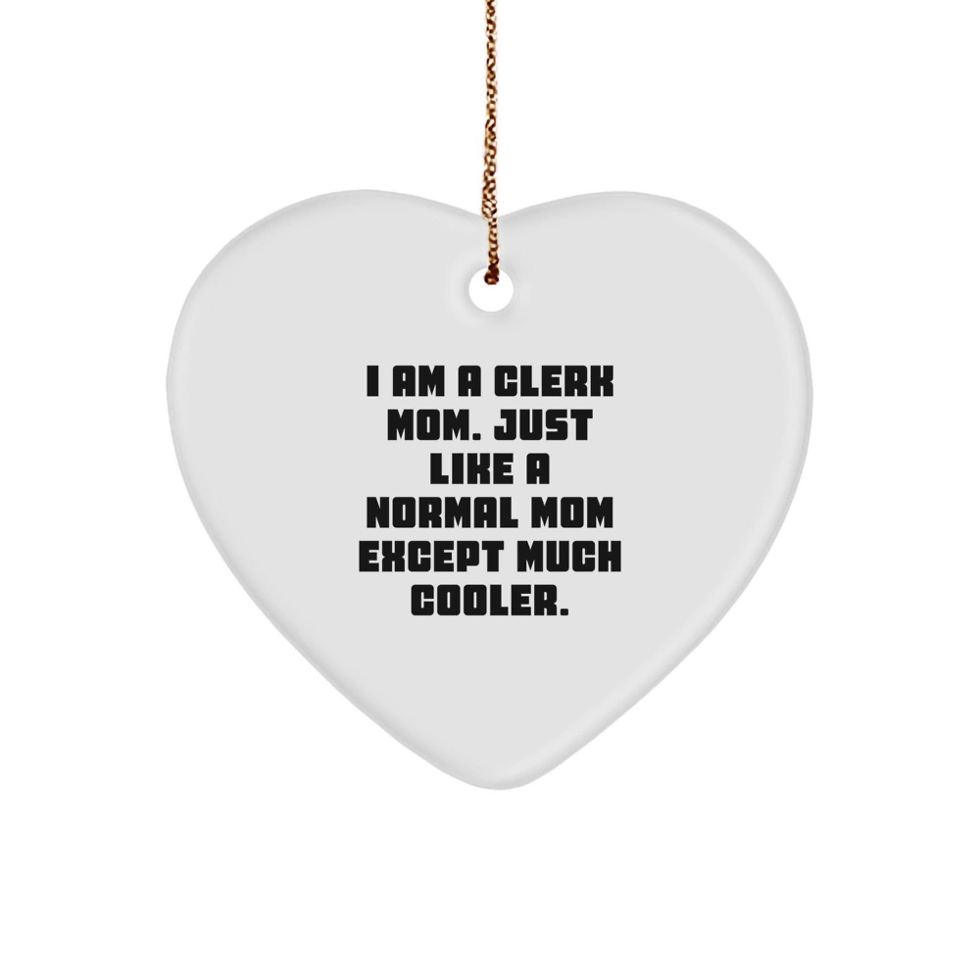 Funny Clerk Gifts from Mom, Heart Ornament for Clerk, Christmas Unique Gifts - Image 1