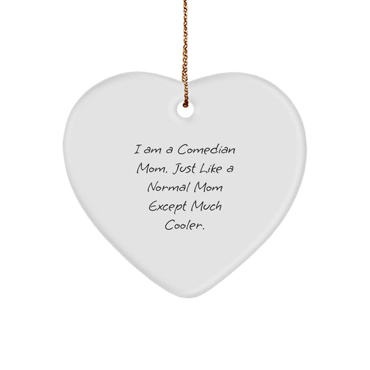 Funny Comedian Heart Ornament Gifts from Mom to Comedian Kids, Comedian Mom is a Little Cooler, Christmas Unique Gifts - Image 1