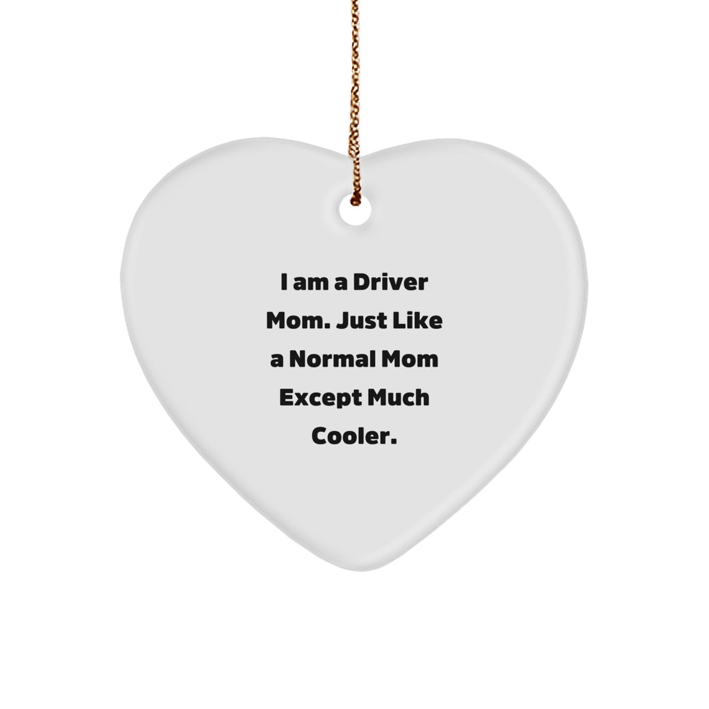 Funny Driver Mom Heart Ornament, Christmas Unique Gifts for Drivers from Friends, Funny Driver Mom Heart Decoration for Driver Mom's Office, Home, or Car - Image 1