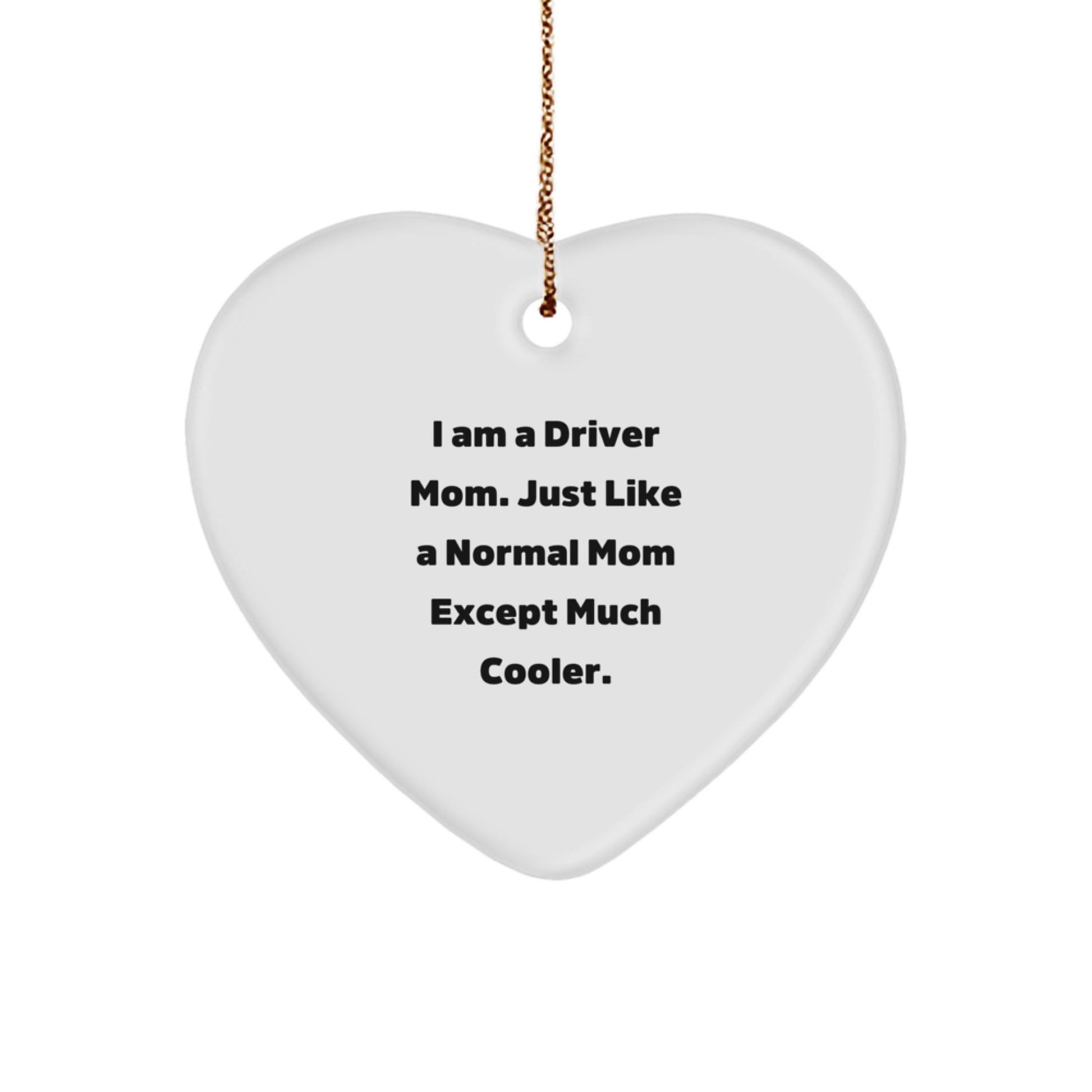 Funny Driver Mom Heart Ornament, Christmas Unique Gifts for Drivers from Friends, Funny Driver Mom Heart Decoration for Driver Mom's Office, Home, or Car - Image 1