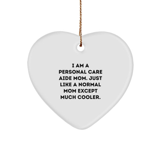 Funny Personal Care Aide Mom Gifts, Heart Ornament Christmas Unique Gifts from Mom, Personal Care Aide Mom Gift for Personal Care Aide - Image 1